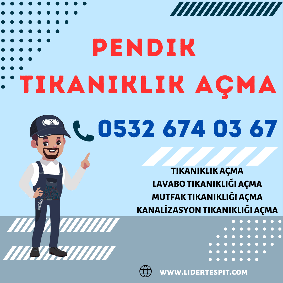 Pendik Tıkanıklık Açma